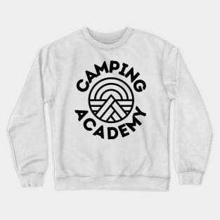 Camping Academy Perfect Gift for Nature Lovers Hiking Mountains Woods Travel Outdoors Crewneck Sweatshirt